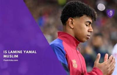 Lamine Yamal: Exploring His Cultural Heritage and Ethnic Roots